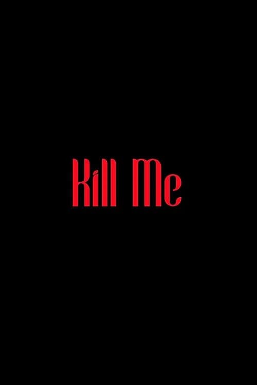 Kill Me film posteri